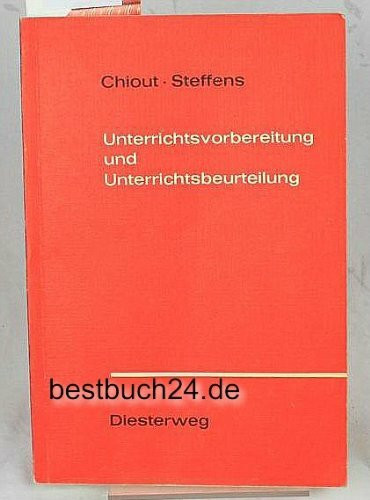 Unterrichtsvorbereitung und Unterrichtsbeurteilung (Diesterwegs Rote Reihe)