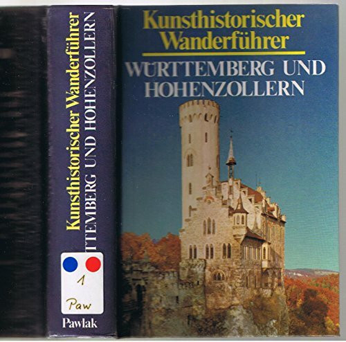 Kunsthistorischer Wanderführer: Württemberg und Hohenzollern