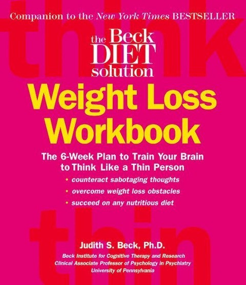 The Beck Diet Weight Loss Workbook