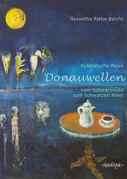Donauwellen: Kulinarische Reise vom Schwarzwald zum Schwarzen Meer