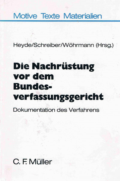 Die Nachrüstung vor dem Bundesverfassungsgericht: Dokumentation des Verfahrens