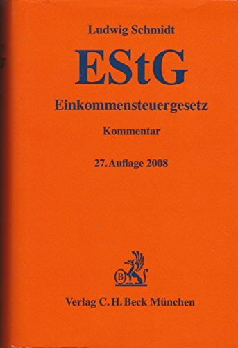 Einkommensteuergesetz: Rechtsstand: 1. März 2008 (Gelbe Erläuterungsbücher)