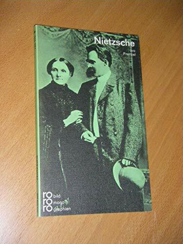 Friedrich Nietzsche: In Selbstzeugnissen und Bilddokumenten
