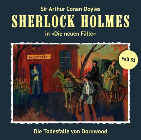 Sherlock Holmes - Neue Fälle 31: Die Todesfalle von Dornwood