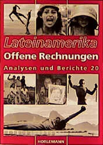 Lateinamerika, Analysen und Berichte, Bd.20, Offene Rechnungen: Lateinamerika. Analysen und Berichte 20
