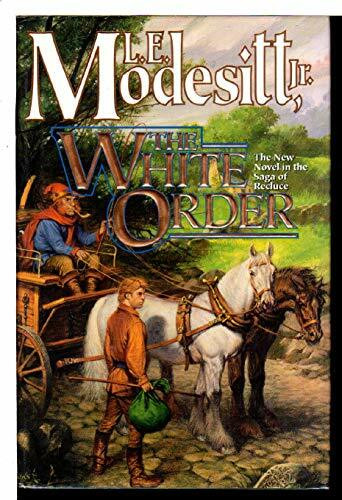 The White Order (Saga of Recluce/L. E. Modesitt)