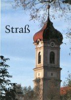 Strass: Zur Geschichte eines Dorfes im Ulmer Winkel