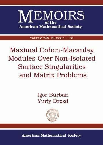 Maximal Cohen-macaulay Modules over Non-isolated Surface Singularities and Matrix Problems (Memoirs of the American Mathematical Society, Band 248)