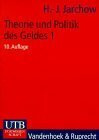 Theorie und Politik des Geldes: Geldtheorie
