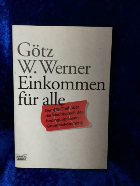 Einkommen für alle: Der dm-Chef über die Machbarkeit des bedingungslosen Grundeinkommens