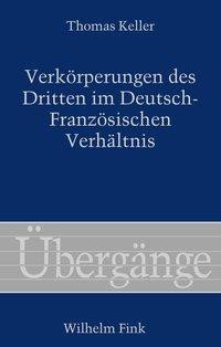 Verkörperungen des Dritten im Deutsch-Französischen Verhältnis
