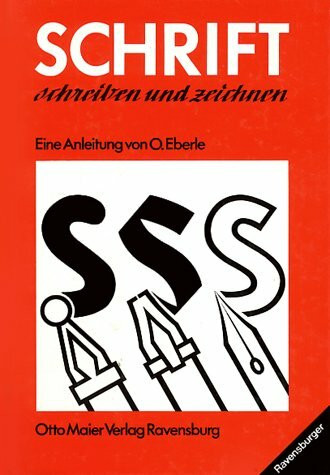 Schrift schreiben und zeichnen. Lehrgang zur Erlernung der verschiedenen Schriftarten