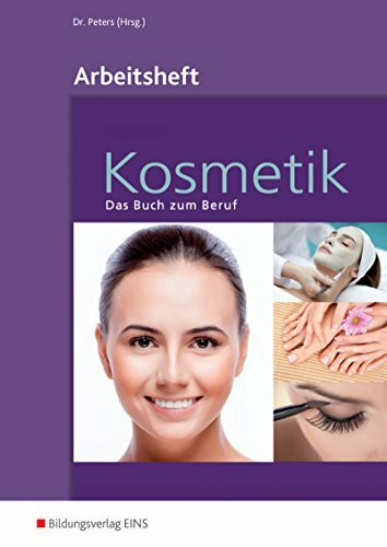 Kosmetik / Kosmetik - Das Buch zum Beruf: Das Buch zum Beruf / Arbeitsheft: Arbeitsheft