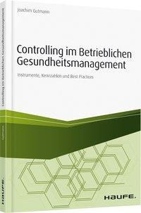 Controlling im betrieblichen Gesundheitsmanagement