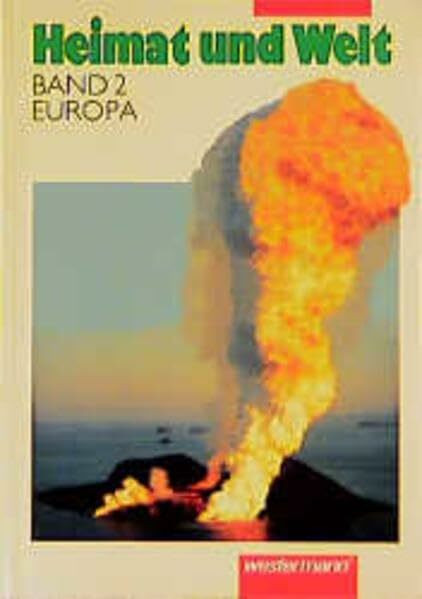 Heimat und Welt, Erdkunde für Thüringen, Bd.2, 6. Schuljahr, Europa: Band 2. Europa (Heimat und Welt für Berlin, Brandenburg, Mecklenburg-Vorpommern, ... Sachsen-Anhalt, Thüringen: Band 2. Europa)