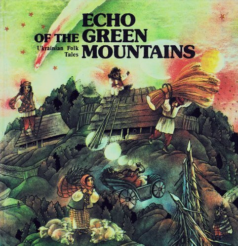 Echo of the Green Mountains Ukrainian Folk Tales