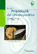 Propädeutik der Ohrakupunktur (CD-ROM): Mikrosystem der Ohrmuschel