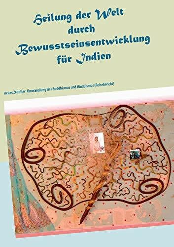 Heilung der Welt durch Bewusstseinsentwicklung für Indien
