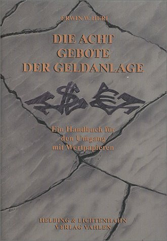 Die Acht Gebote der Geldanlage