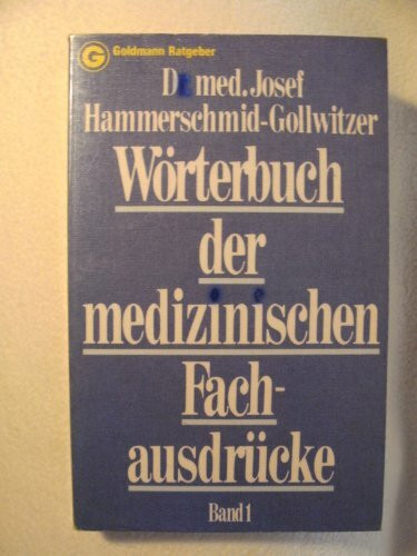 Wörterbuch der medizinischen Fachausdrücke.