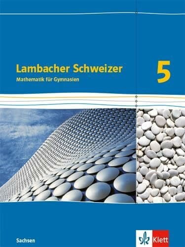 Lambacher Schweizer Mathematik 5. Ausgabe Sachsen: Schulbuch Klasse 5 (Lambacher Schweizer. Ausgabe für Sachsen ab 2019)