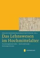 Das Lehnswesen im Hochmittelalter
