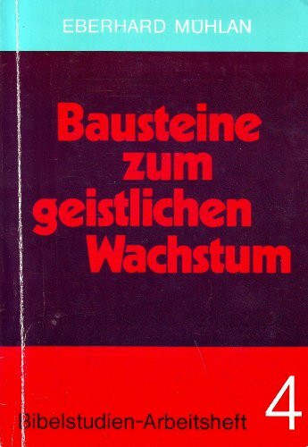 Bausteine zum geistlichen Wachstum