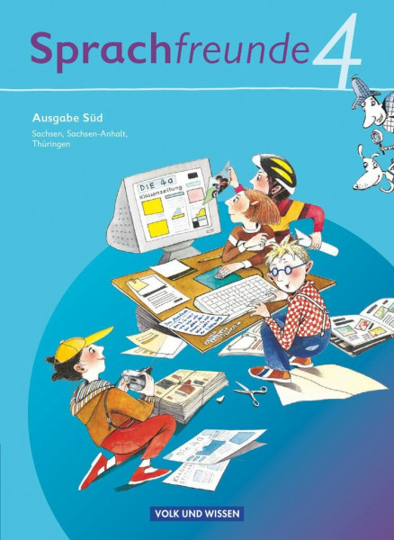 Sprachfreunde - Sprechen - Schreiben - Spielen - Ausgabe Süd 2010 (Sachsen, Sachsen-Anhalt, Thüringen) - 4. Schuljahr: Sprachbuch (Sprachfreunde, ... Sachsen-Anhalt, Thüringen), 4. Schuljahr)
