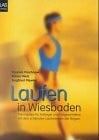 Laufen in Wiesbaden. Trainingstipps für Anfänger und Fortgeschrittene mit den schönsten Laufstrecken der Region
