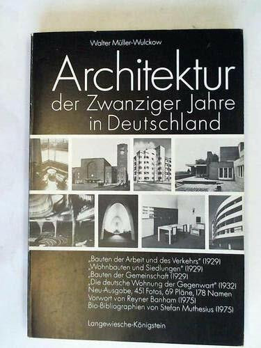 Architektur der Zwanziger Jahre in Deutschland. Neu-Ausg. 1975 der vier Blauen Bücher...