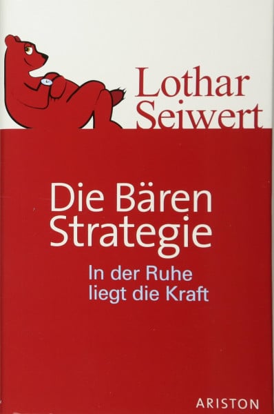 Die Bären-Strategie: In der Ruhe liegt die Kraft