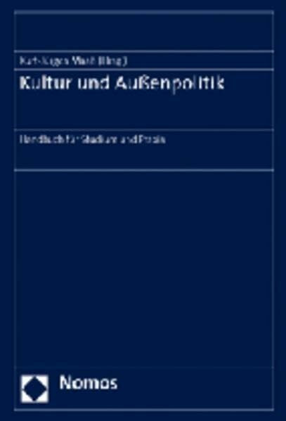 Kultur und Aussenpolitik: Handbuch für Studium und Praxis