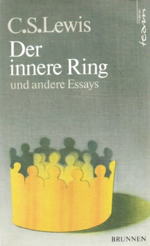 Der innere Ring: Und andere Essays (ABCteam-Taschenbücher - Brunnen)