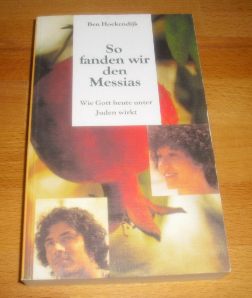 So fanden wir den Messias. Wie Gott heute unter den Juden wirkt.: Wie Gott heute unter Juden wirkt (Edition C. Unterreihe T - Taschenbücher)