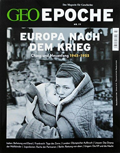 GEO Epoche (mit DVD) / GEO Epoche mit DVD 77/2016 - Europa nach dem Krieg: DVD: Damals nach dem Krieg