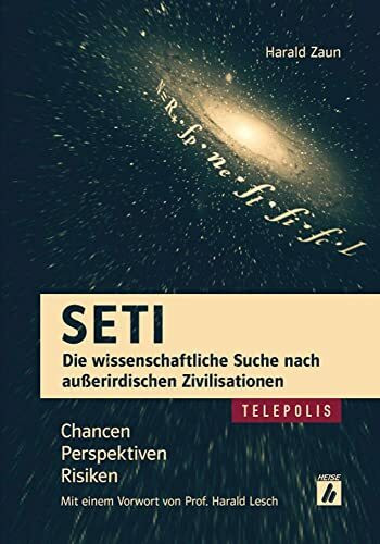 SETI - Die wissenschaftliche Suche nach außerirdischen Zivilisationen: Chancen, Perspektiven, Risiken (Telepolis)
