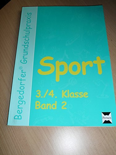 Sport - 3./4. Klasse, Band 2: Mit zahlreichen Kopiervorlagen (Bergedorfer® Grundschulpraxis)