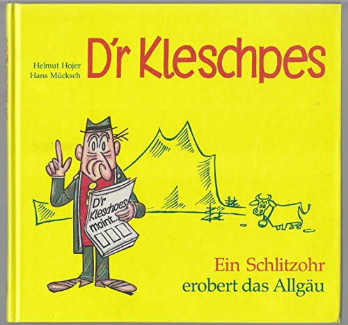 D'r Kleschpes. Ein Schlitzohr erobert das Allgäu