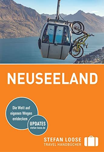 Stefan Loose Reiseführer Neuseeland: mit Reiseatlas Stefan Loose Reiseführer Neuseeland: mit Reiseatlas