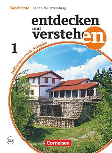 Entdecken und verstehen - Geschichtsbuch - Differenzierende Ausgabe Baden-Württemberg - Ausgabe ab 2016 - Band 1: 5./6. Schuljahr: Von der ... - Ausgabe ab 2016, Band 1: 5./6. Schuljahr)