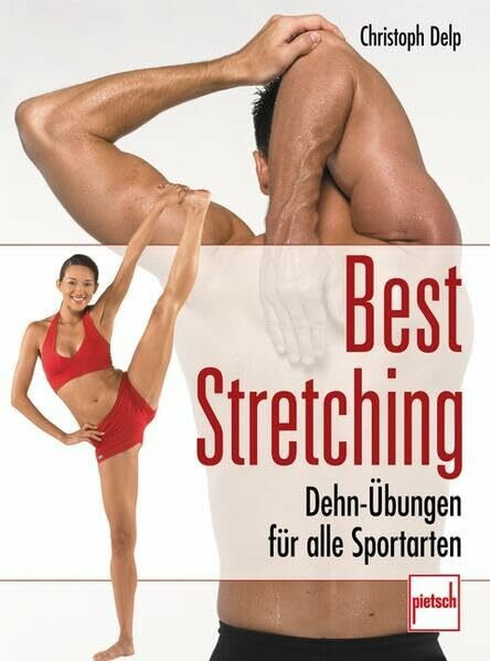 Best Stretching: Dehn-Übungen für alle Sportarten