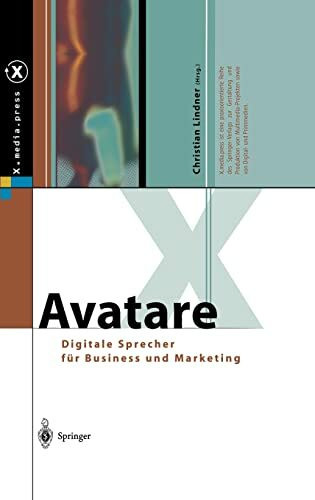 Avatare. Digitale Sprecher für Business und Marketing (X.media.press)