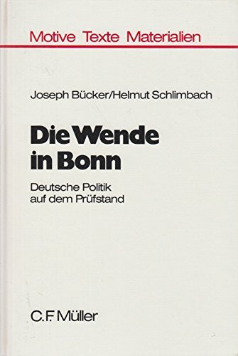 Die Wende in Bonn: Deutsche Politik auf dem Prüfstand