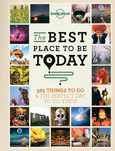 The Best Place to be Today: 365 Things to do & the Perfect Day to do Them (General Reference)