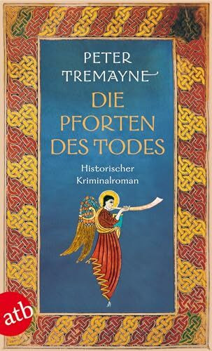 Die Pforten des Todes: Historischer Kriminalroman (Schwester Fidelma ermittelt, Band 23)