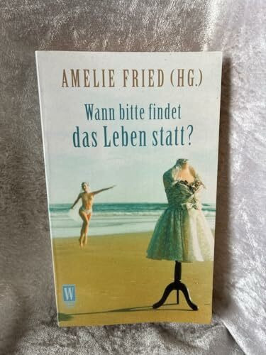 Wann bitte findet das Leben statt? (Wunderlich Taschenbuch)