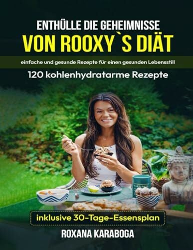 KOCHBUCH FÜR KOHLENHYDRATARME ERNÄHRUNG: 120 köstliche und einfache Rezepte für mühelosen Gewichtsverlust und bessere Gesundheit - inklusive 30-Tage-Essensplan KOCHBUCH FÜR KOHLENHYDRATARME ERNÄHRUNG: 120 köstliche und einfache Rezepte für mühelosen Gewichtsverlust und bessere Gesundheit - inklusive 30-Tage-Essensplan