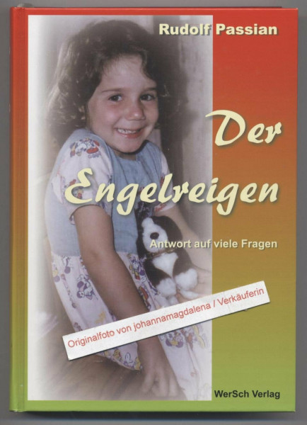 Der Engelreigen: Antwort auf viele Fragen
