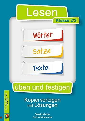 Lesen üben und festigen – Klasse 2/3: Kopiervorlagen mit Lösungen