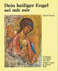 Dein heiliger Engel sei mit mir - Gedanken und Bilder von den Wegen Gottes in unserer Welt